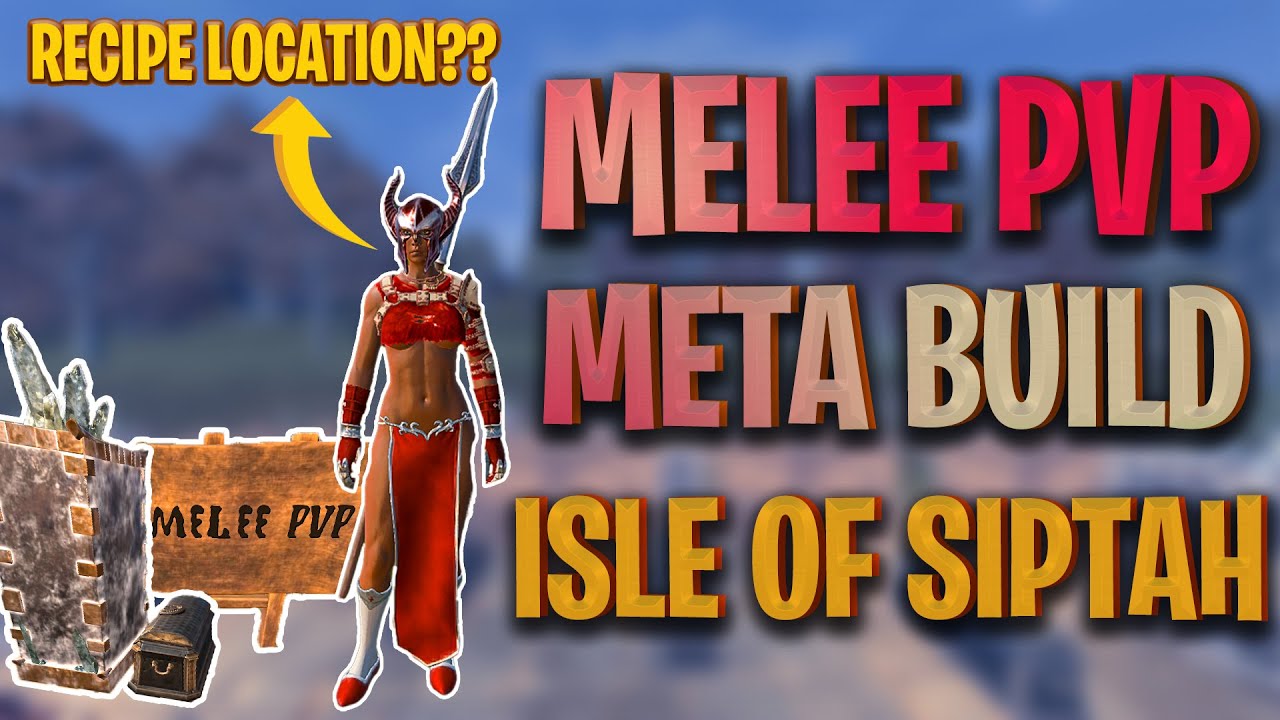 New Meta For Melee Pvp Isle Of Siptah-Age Of Sorcery Conan Exiles: Attributes ,Weapons ,Buffs & Gear