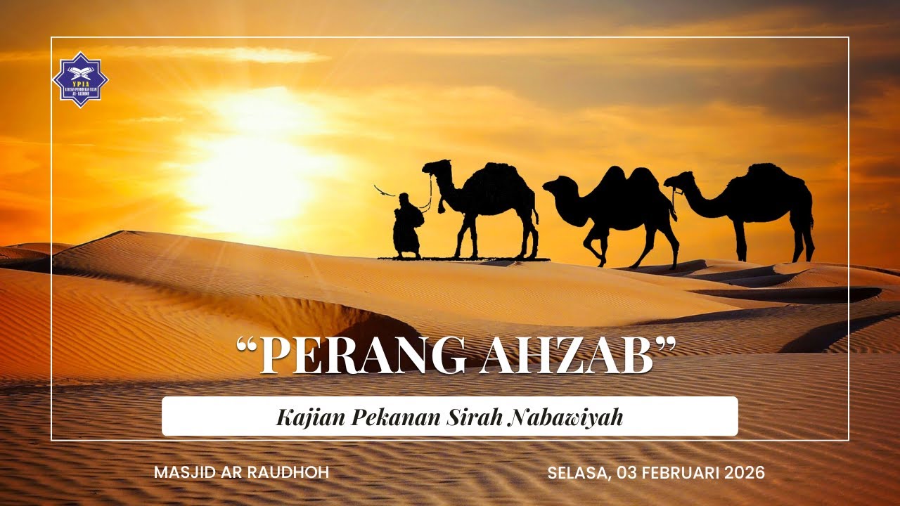 PERANG AHZAB - Ust. Ari Setiawan, S.H.