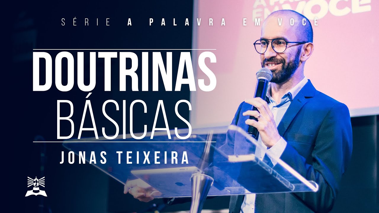 Doutrinas Básicas• Jonas Teixeira