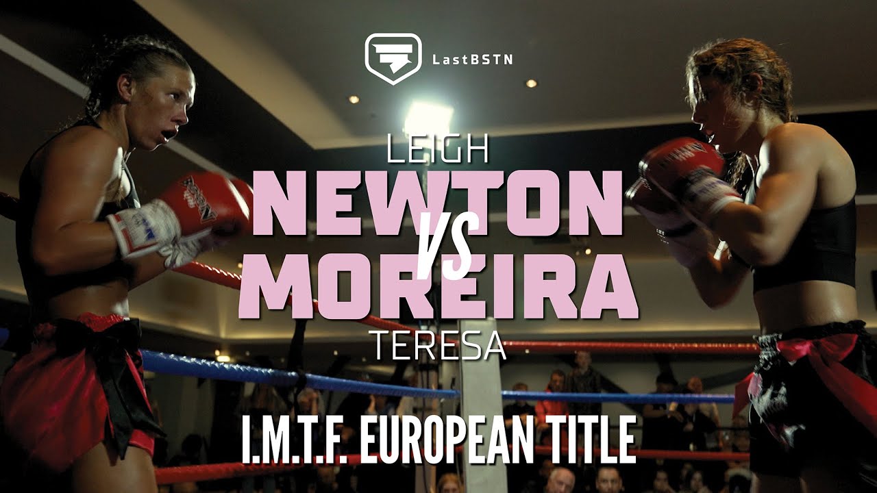 Leigh Newton VS Teresa Moreira  - I.M.T.F. European Title - Full Fight - PetchYing Muay Thai League