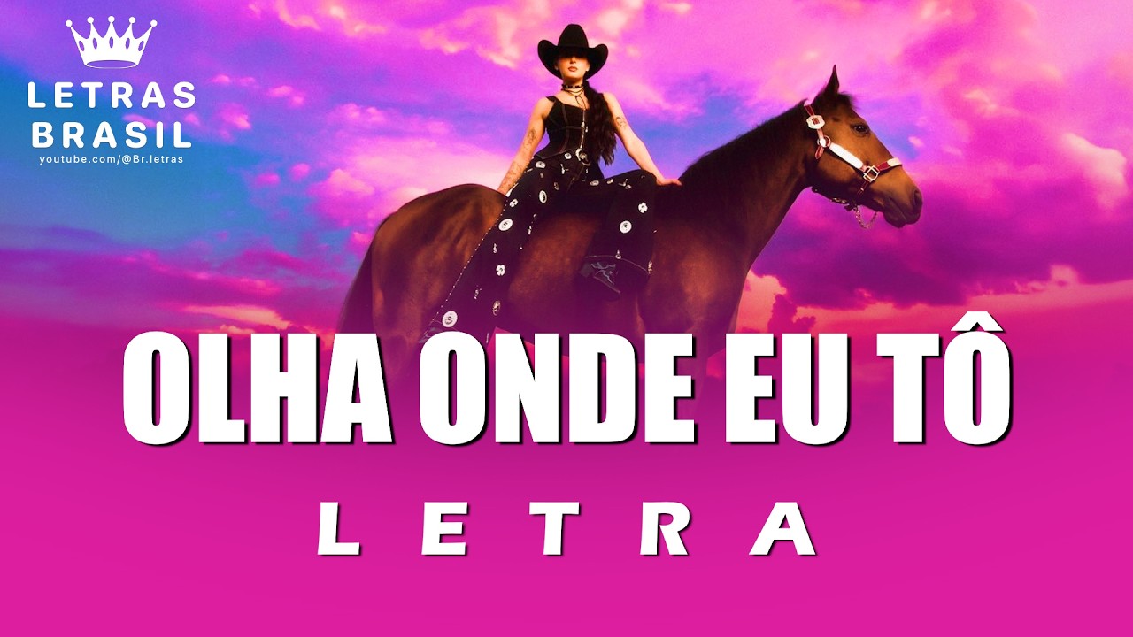 Olha Onde Eu Tô - Ana Castela (Letra)