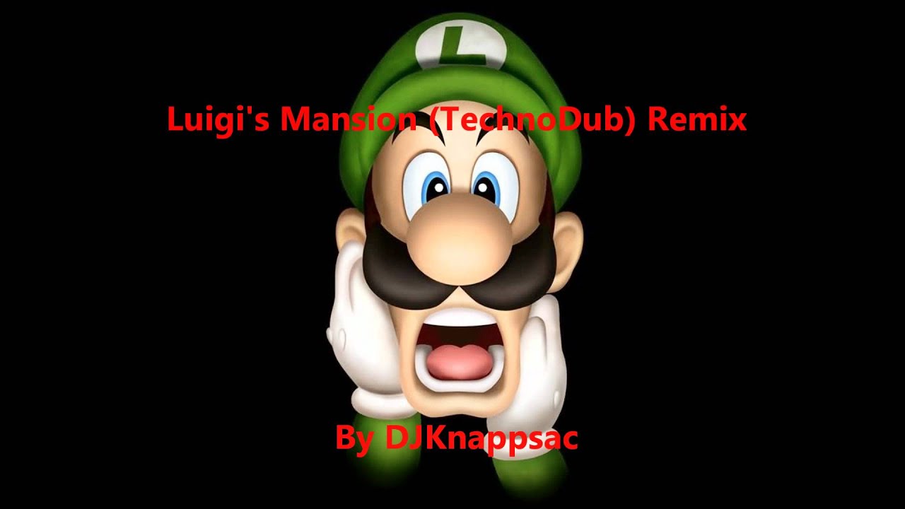 Luigi's Mansion (TechnoDub) Remix