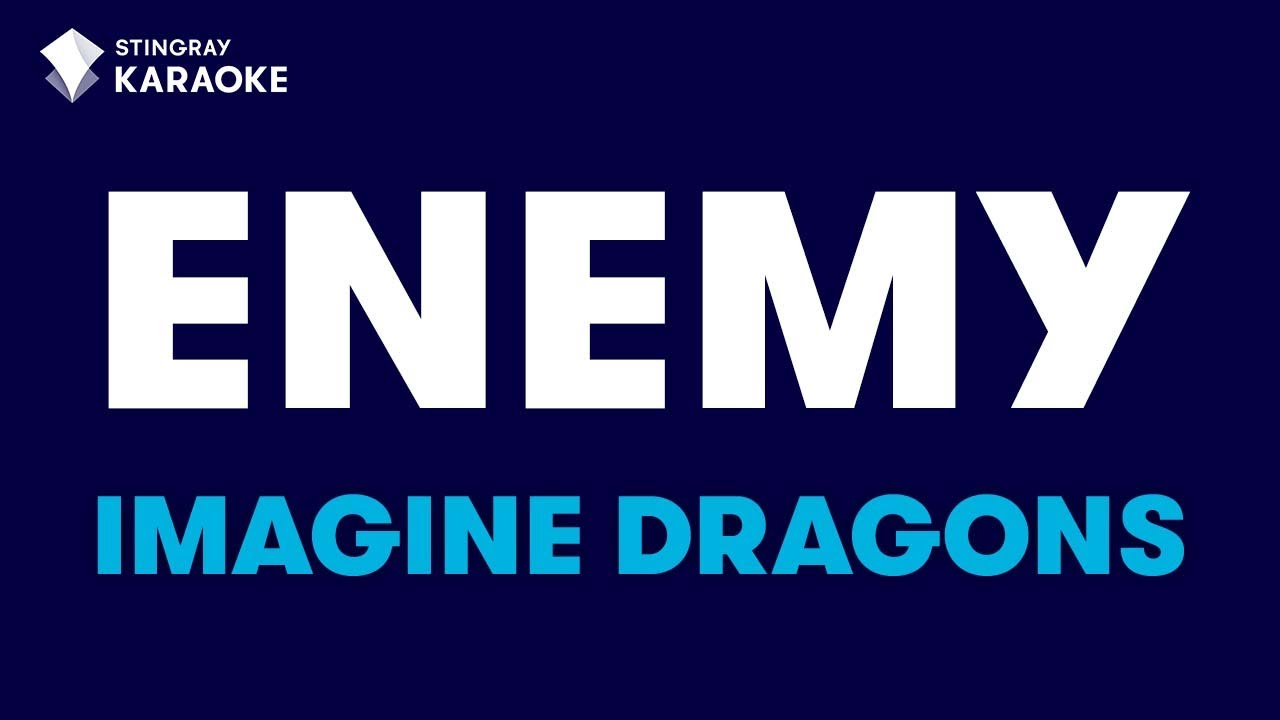 Imagine Dragons - Enemy (Karaoke with Lyrics)
