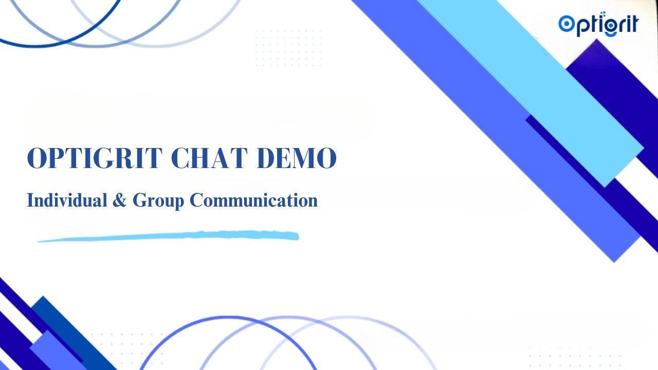 Optigrit Chat Demo | Individual & Group Communication