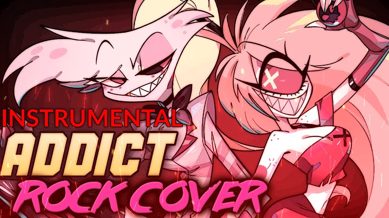 Addict Rock Cover (Instrumental) NateWantsToBattle
