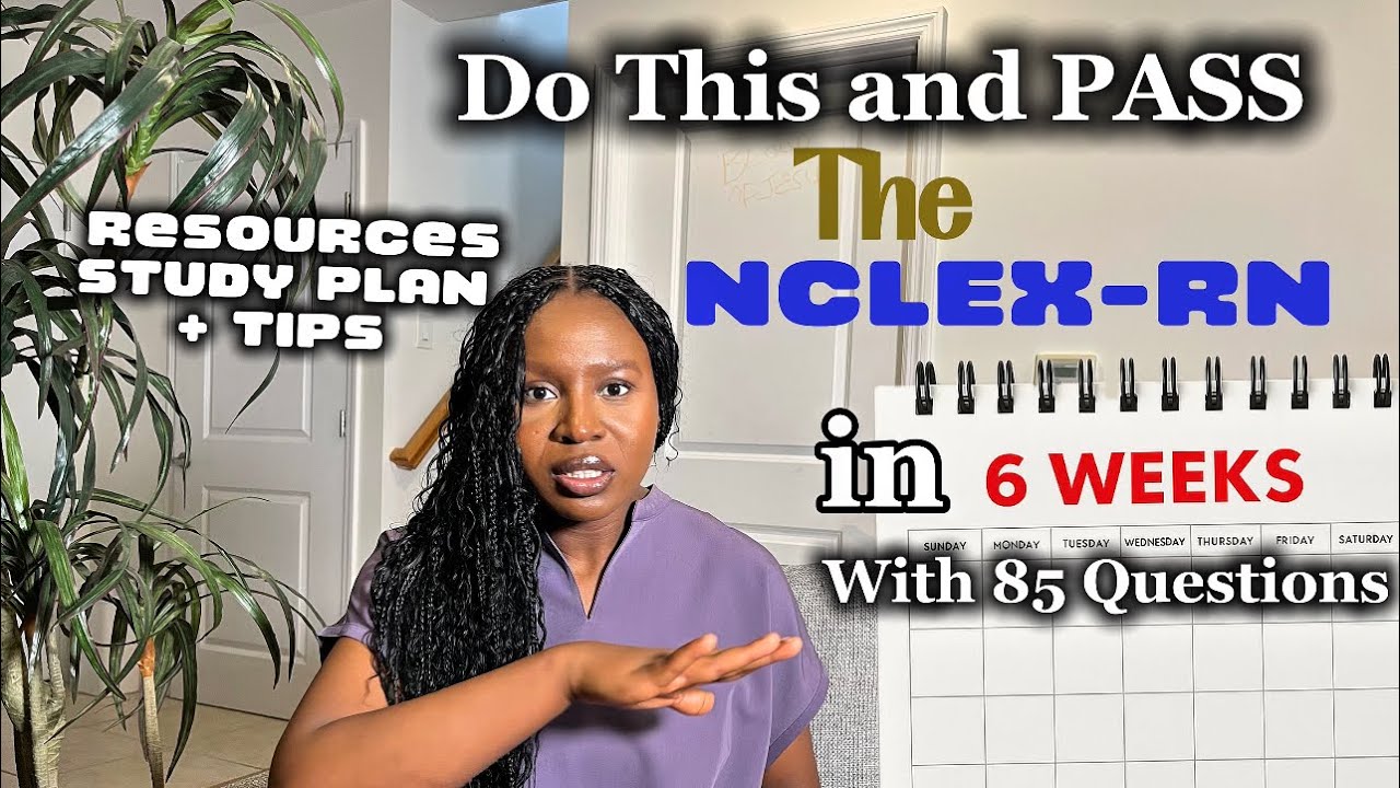 How I Passed the NCLEX-RN in Just 6 WEEKS (Real Tips + Study Plan)