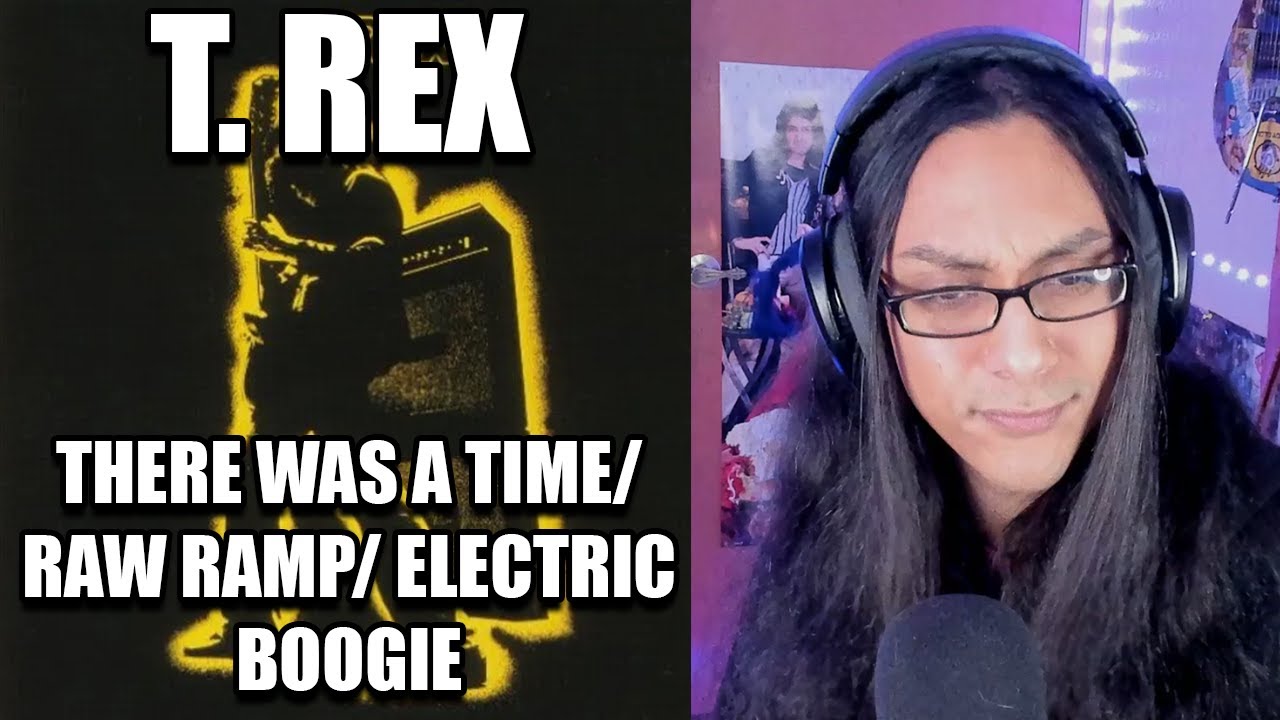 T. Rex There Was a Time Raw Ramp Electric Boogie Reaction First Listen