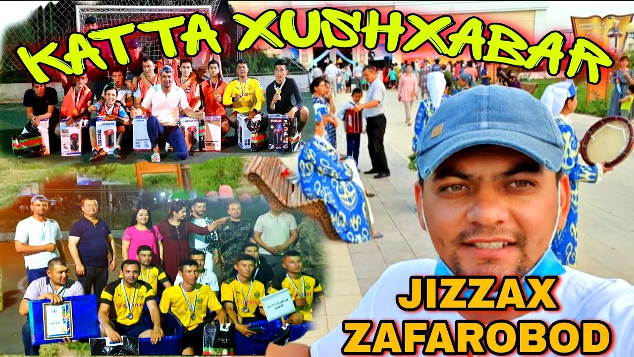JIZZAX ZAFAROBOD TUMANI YANGI O'ZBEKISTON FESTIVAL VA FUDBOL TURNERI
