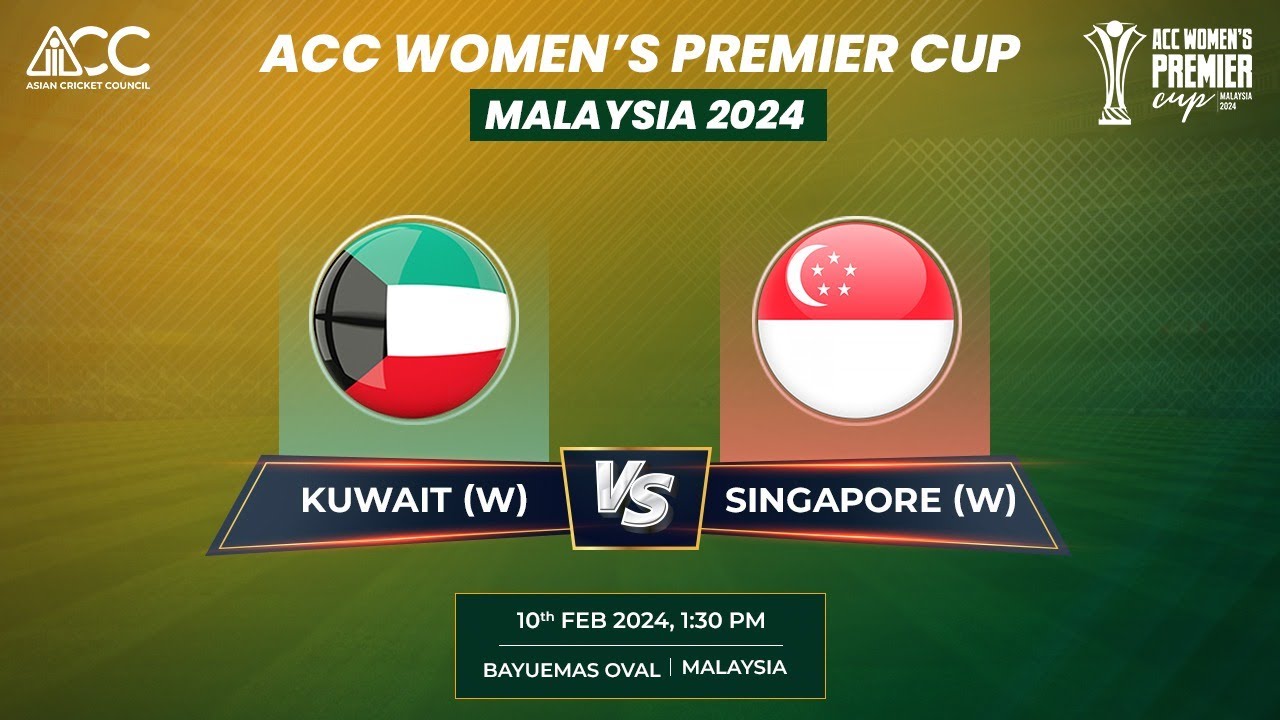 ACC WOMEN's PREMIER CUP | KUWAIT (W) vs SINGAPORE (W)