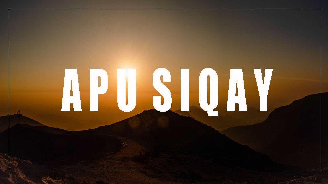 Apu Siqay / Video cinematic / NIKON 5100