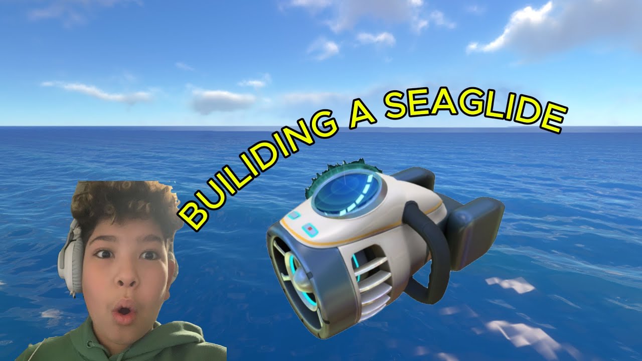 BUILDING A SEAGLIDE [SUBNAUTICA PART 2]