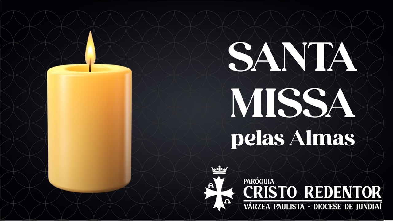 5ª Semana do Tempo Comum | Segunda-feira | Santa Missa Pelas Almas | 7H