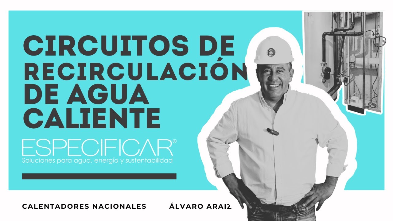 Circuitos de recirculación de agua caiiente - Webinar Mayo 2025