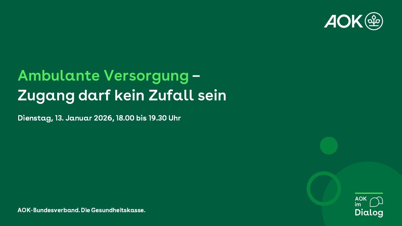 AOK im Dialog: Ambulante Versorgung – Zugang darf kein Zufall sein