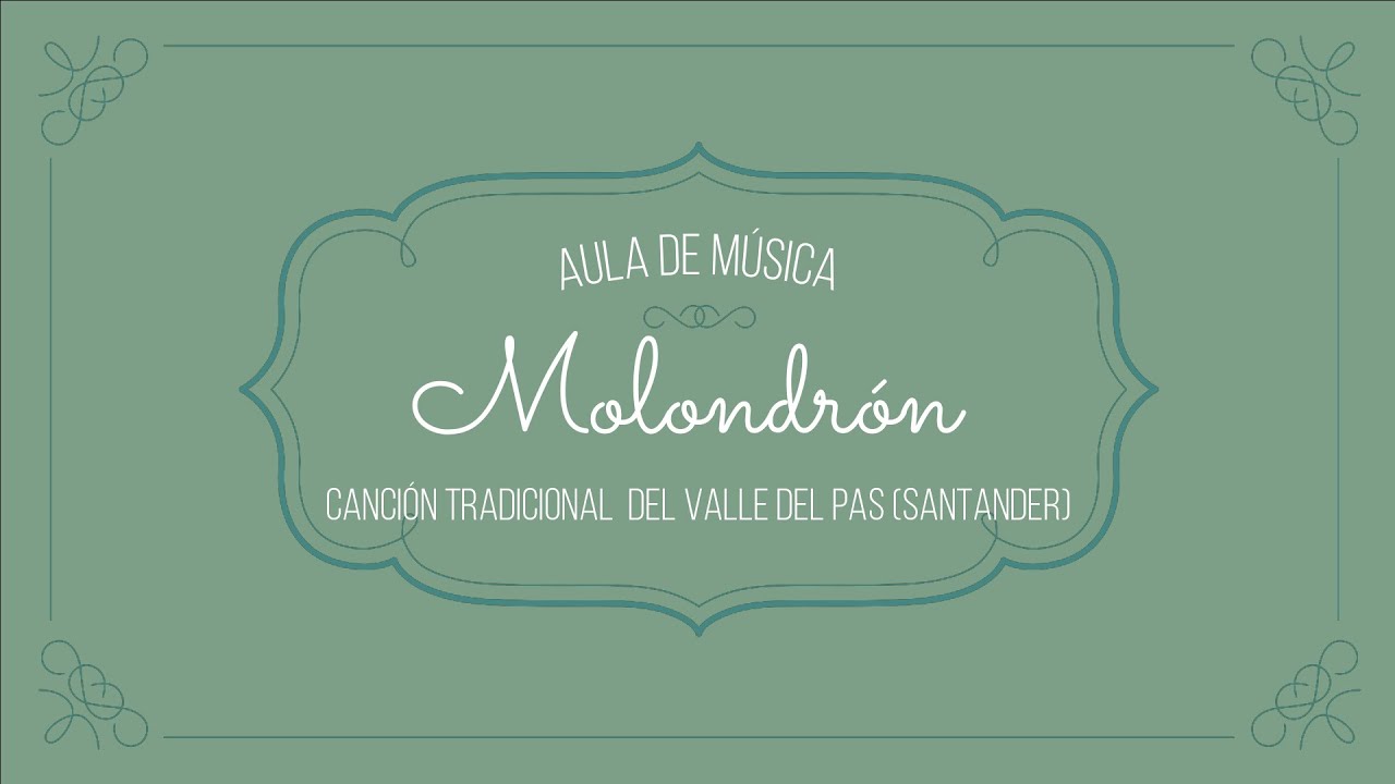 Molondr&oacute;n (Canci&oacute;n tradicional-El Pas)