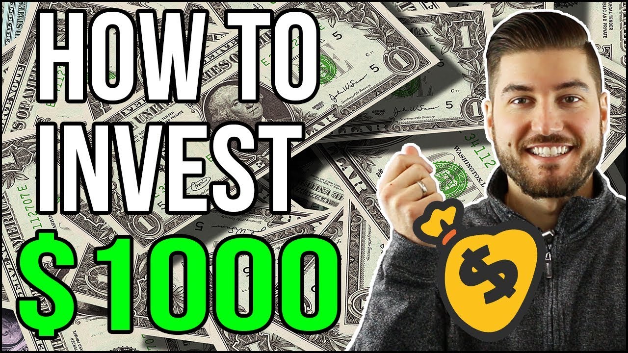 HOW TO INVEST $1000 in 2019
