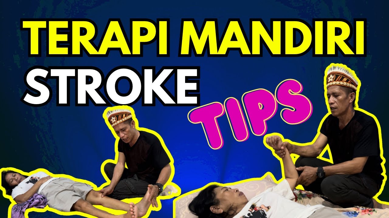 “5 Langkah Terapi Mandiri untuk Pulihkan Stroke Kaki dan Tangan di Rumah!” @Pijat Indonesia