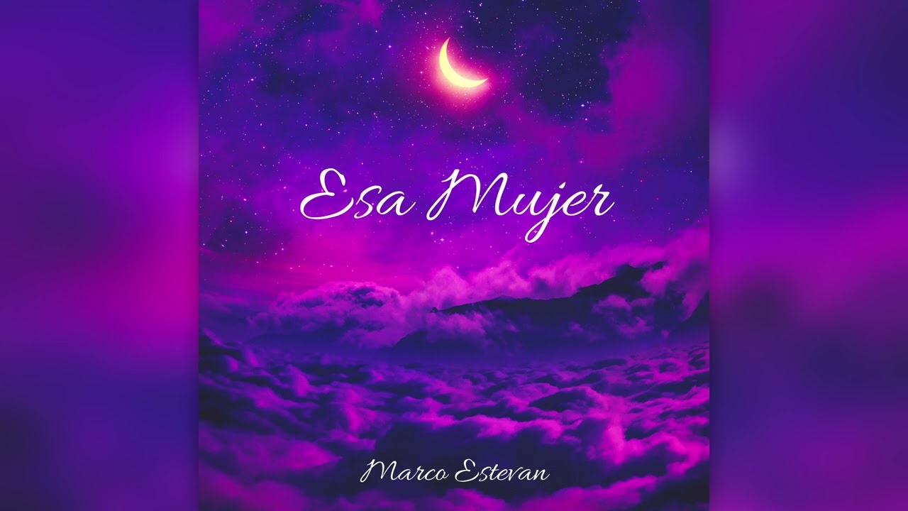 Esa Mujer - Marco Estevan