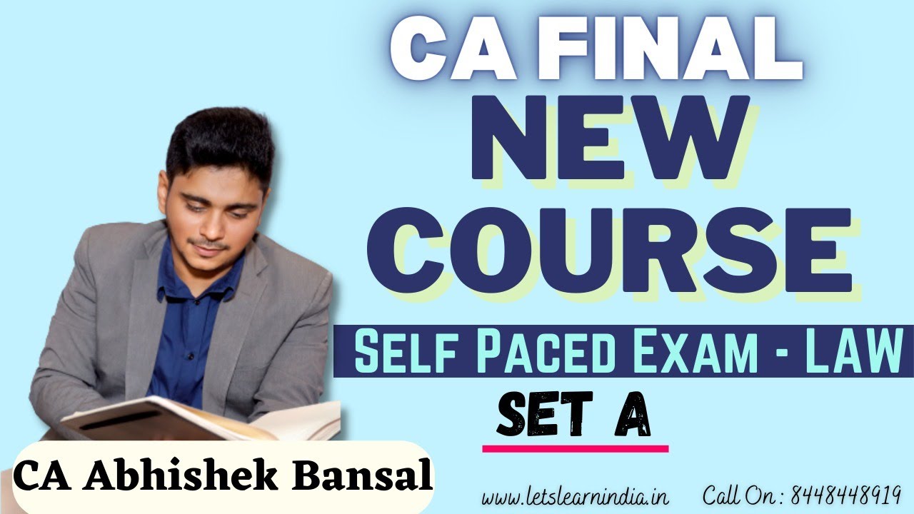 CA Final | New Course | Self Paced Exam | Law | Set A | Abhishek Bansal