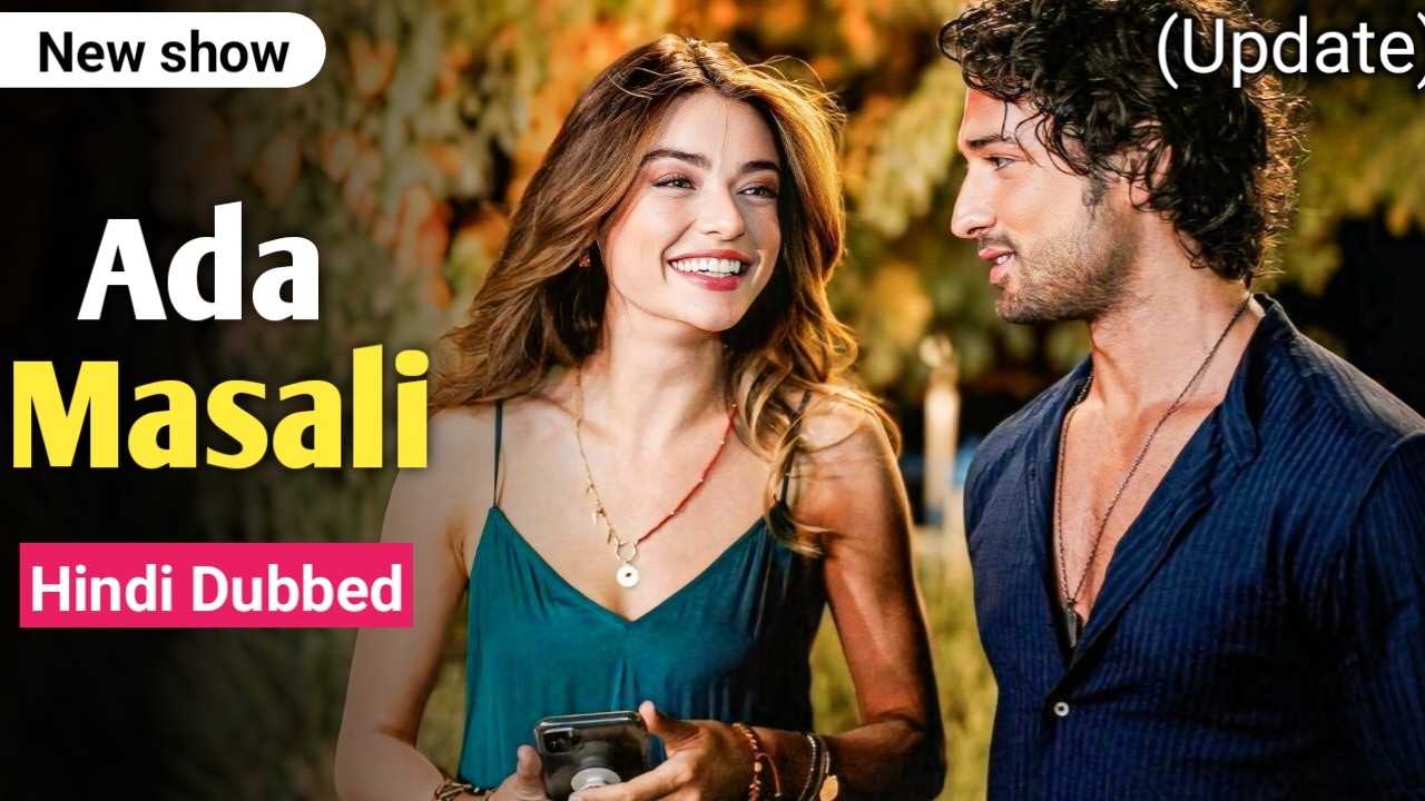 Ada Masali Episode 1 in Hindi Dubbed update | New Turkish drama in Hindi urdu