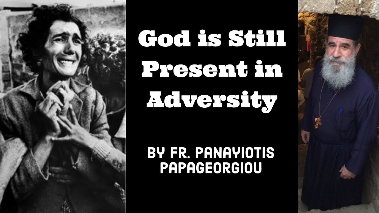 God is Still Present in Adversity (A recounting of the invasion of Cyprus by Fr. Panayioti)