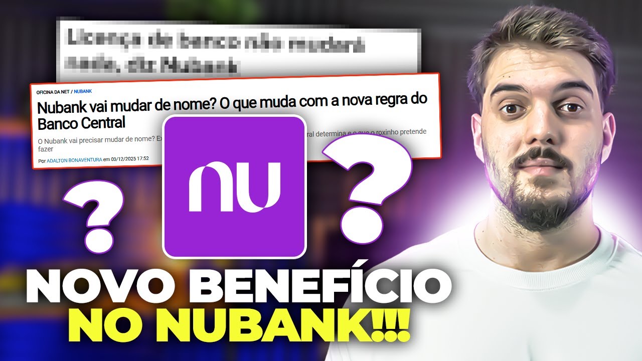 VOCÊ VAI TER ACESSO A ESSE BENEFÍCIO? (Veja Agora) | Nubank Vai Virar um Banco e Coisas Vão Mudar!