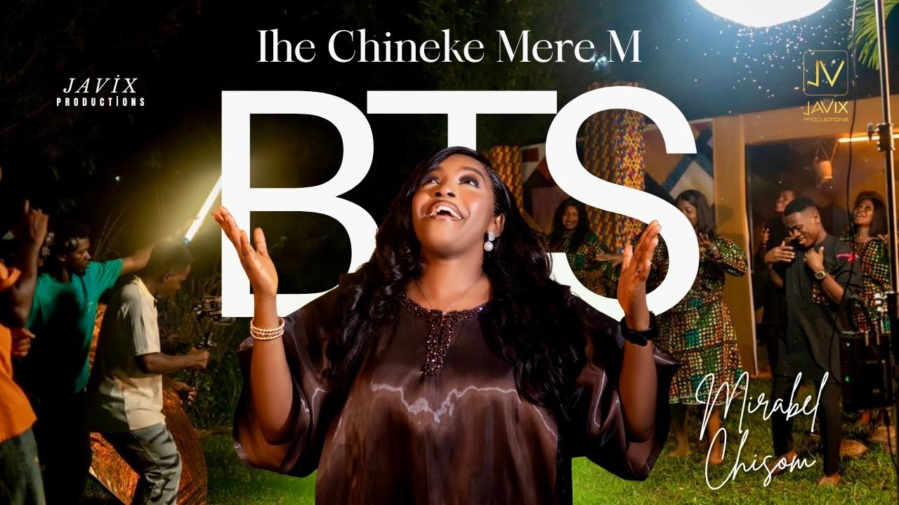 Mirabel Chisom_Ihe Chineke Mere M_Behind the scenes_Javix Productions