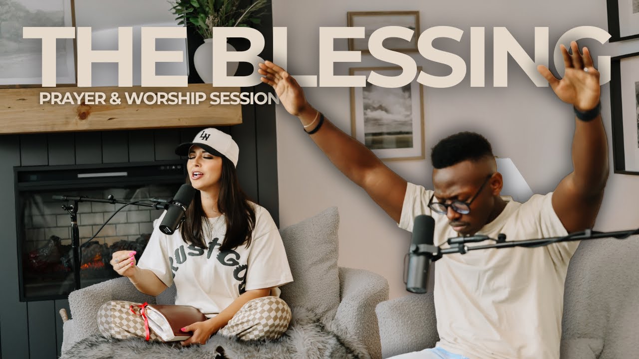 Worship & Prayer Session 002 | The Blessing | ft. Sonia & Brian Nhira | Let’s Pray