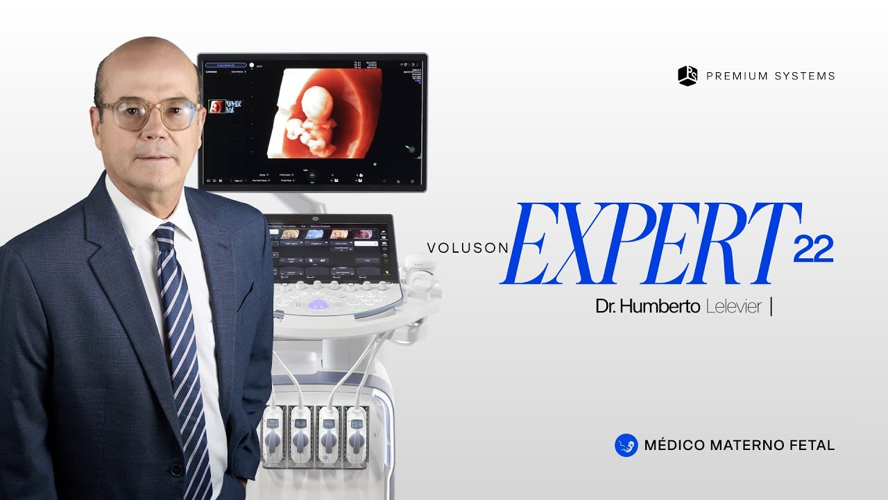 Premium Experience: GE Voluson Expert 22 | Dr. Humberto Lelevier