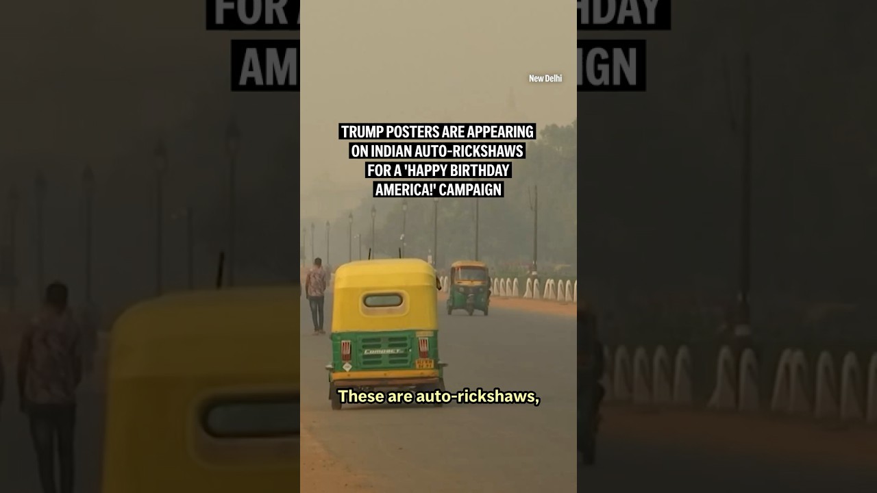 Trump posters are appearing on Indian auto-rickshaws for a 'Happy Birthday America!' campaign