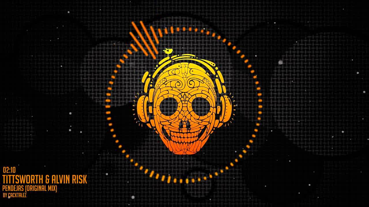 Tittsworth & Alvin Risk - Pendejas (Original Mix) | Cacktalez