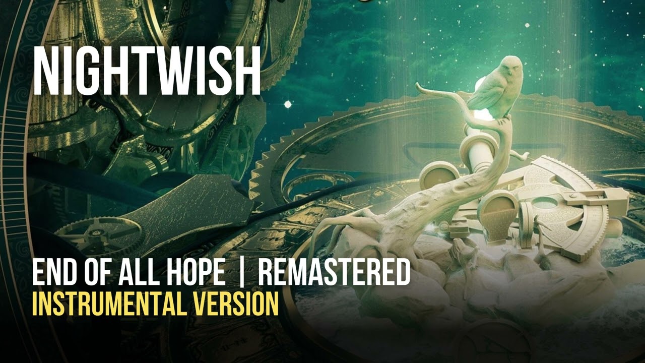 Nightwish - End of All Hope (Remastered) [Instrumental / with Intro]
