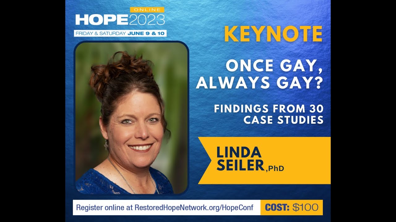 HOPE 2023 - Once Gay Always Gay? Findings from 30 case studies - Rev.  Linda Seiler, PhD