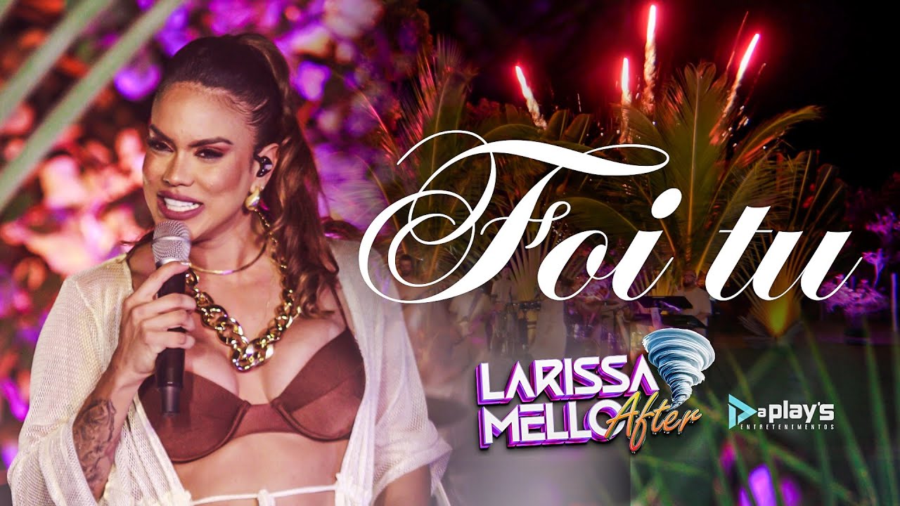 Foi Tu / Larissa Mello After / Clipe Oficial