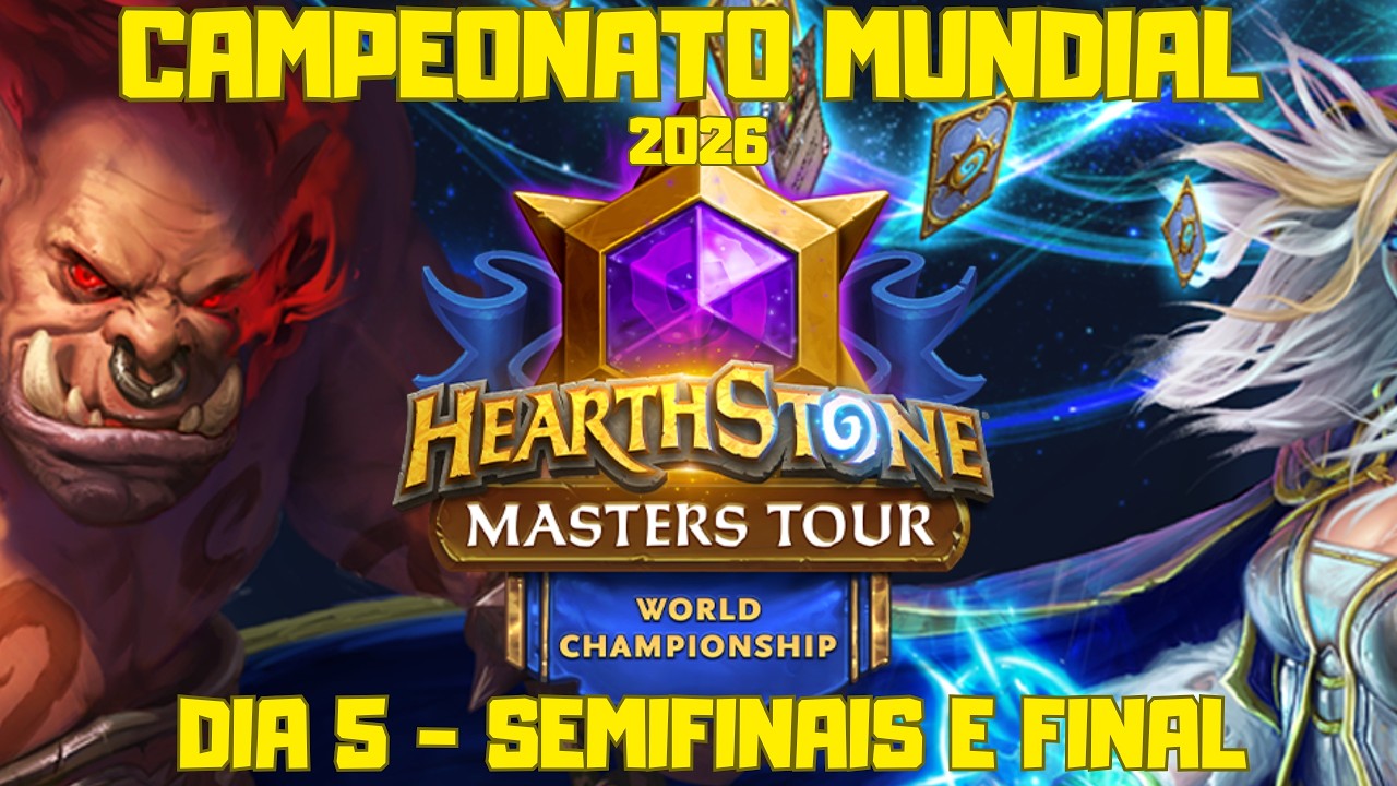 Campeonato Mundial de Hearthstone 2026 | Dia 5 - Semifinais e Final AO VIVO na BLIZZCON!