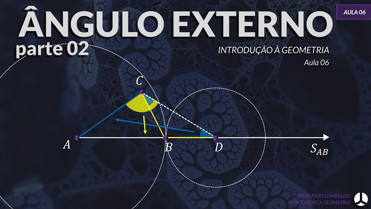Aula 06 | Ângulo Externo - Parte 02