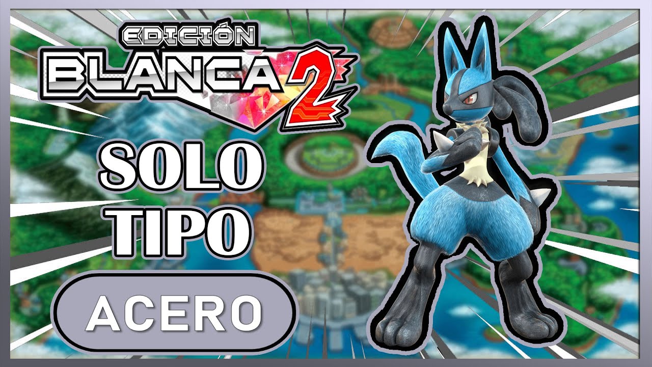 🔩 [RETO POKÉMON] ¿ME PUEDO PASAR POKÉMON BLANCO 2 SOLO CON POKÉMON TIPO ACERO?