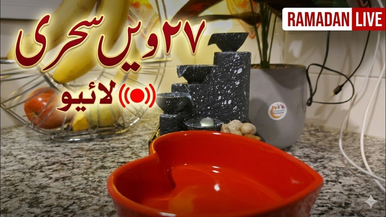 27th Sehri | Shab Qadar | Ramzan Live | Sehri Special