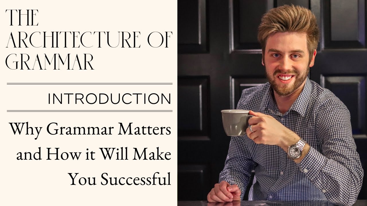 English Grammar Course: Introduction to the Architecture of Grammar by Léandre Larouche