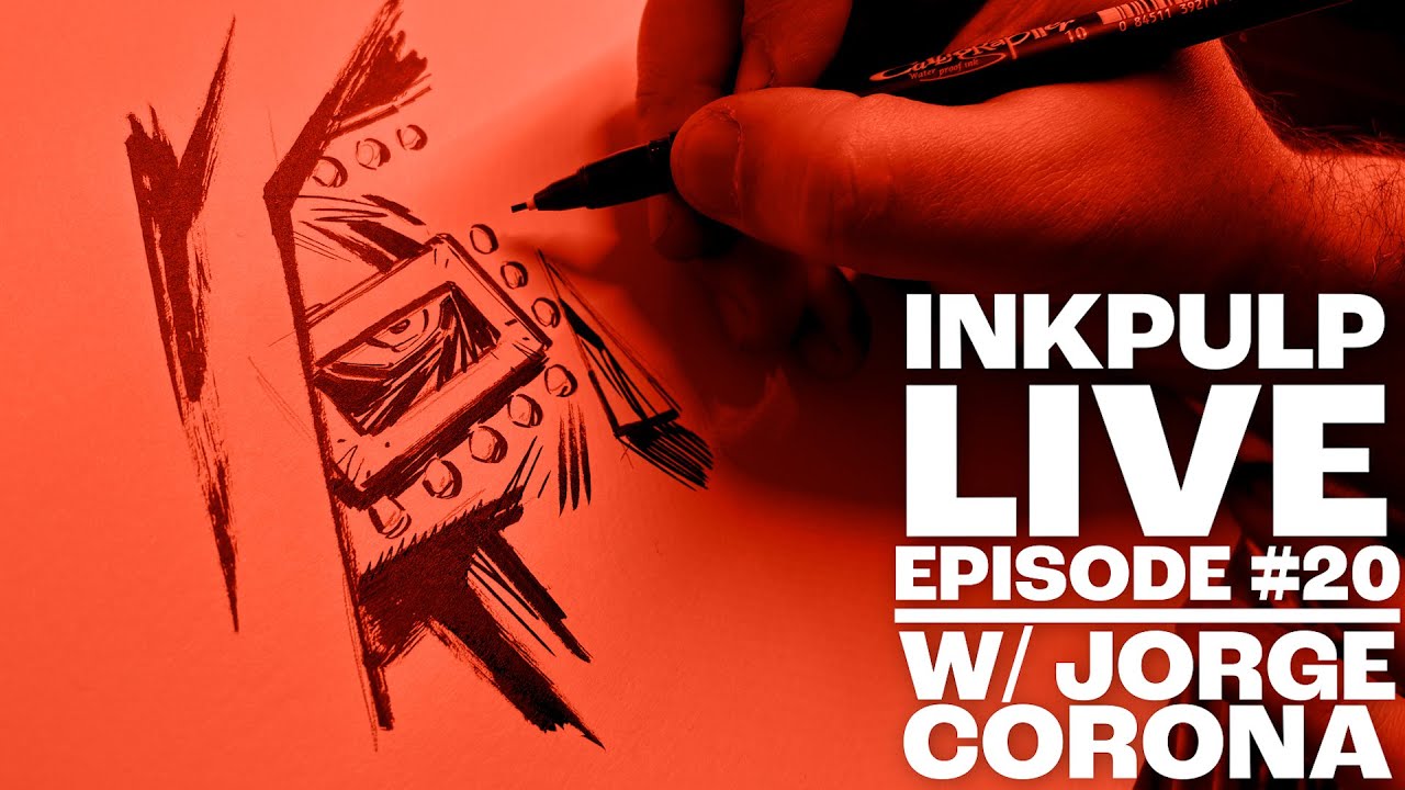 Inkpulp Live #20 - w/ Jorge Corona