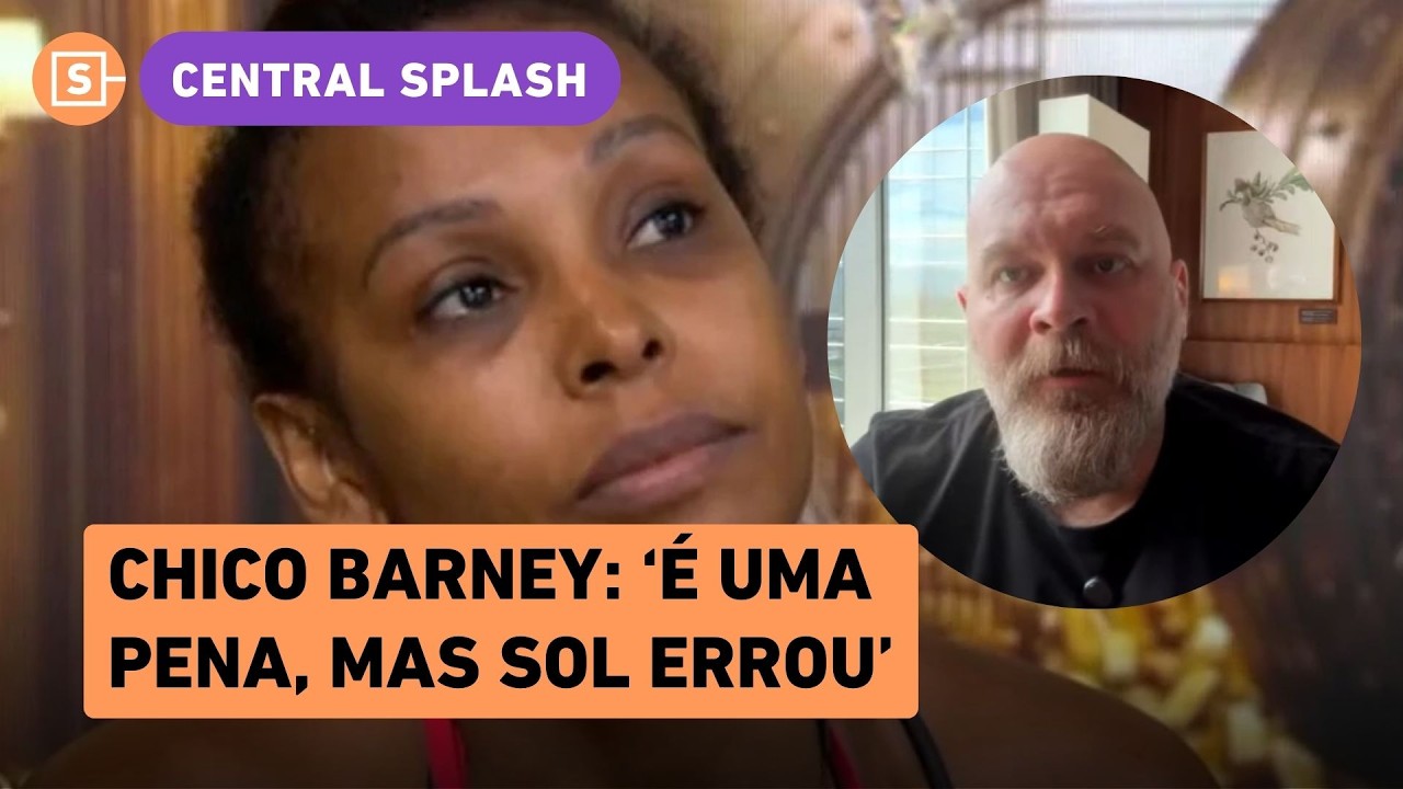 Chico Barney sobre expulsão de Sol do BBB 26: 'Foi intoxicada pelos aliados e é uma perna perdê-la'