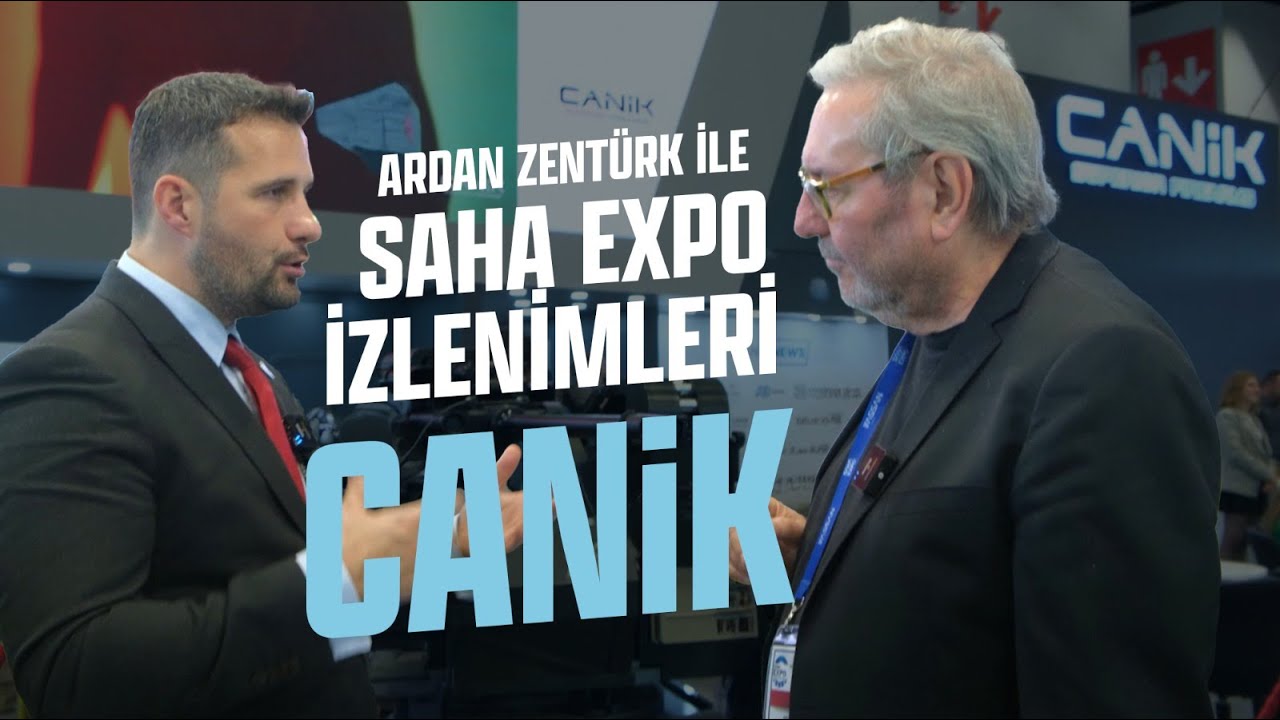 ARDAN ZENTÜRK İLE SAHA EXPO İZLENİMLERİ – CANiK
