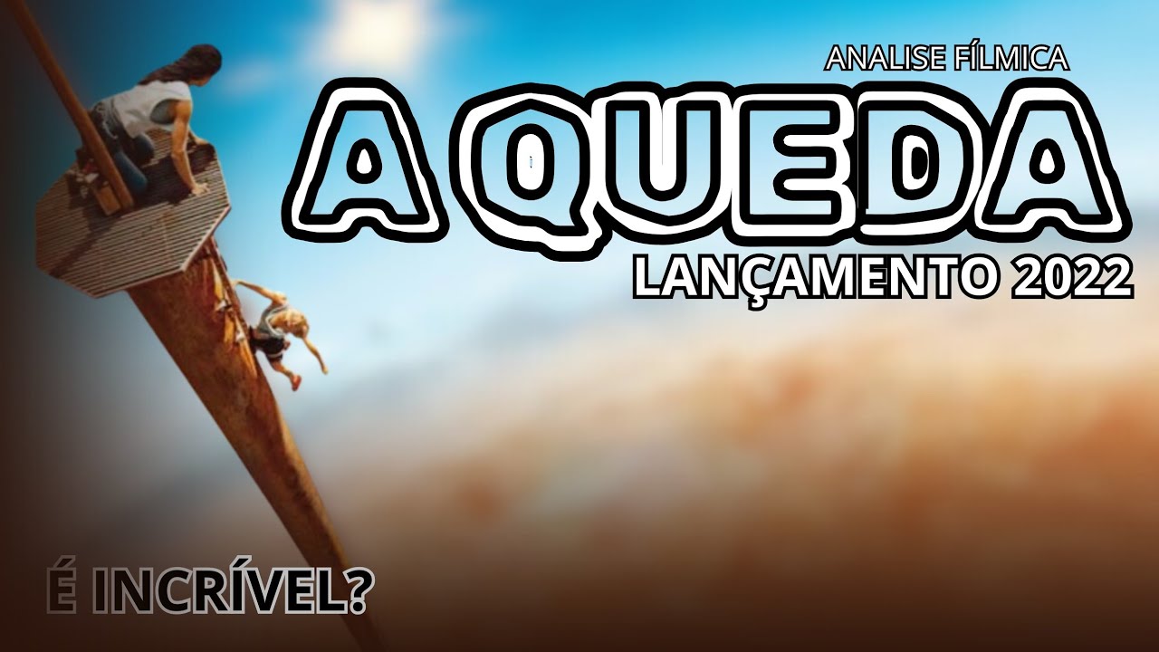 O Filme de Suspense A Queda Lan&ccedil;amento 2022 &eacute; incr&iacute;vel?
