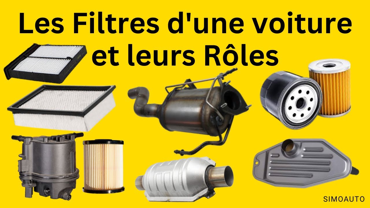 Les filtres d'une voiture et leurs r&ocirc;les sp&eacute;cifiques (Tous les filtres d'un v&eacute;hicule) | SIMOAUTO