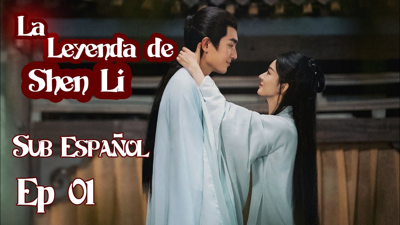 SUB ESPAÑOL【La Leyenda de Shen Li】EP1 | El príncipe fugitivo vuelve al reino de los humanos
