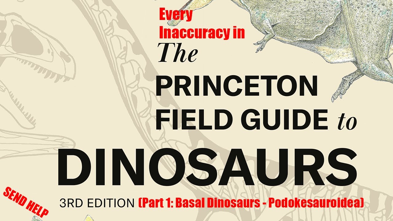 Every Inaccuracy in the Princeton Field Guide to Dinosaurs 3rd Edition (part 1 of the theropods)