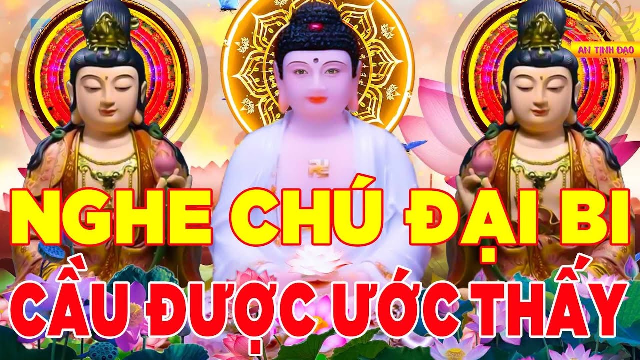 Đêm Nghe Kinh Chú Đại Bi 108 Biến Này Rất Linh Nghiệm TIỀN VÀO NHƯ NƯỚC Thân Không Bệnh Khổ