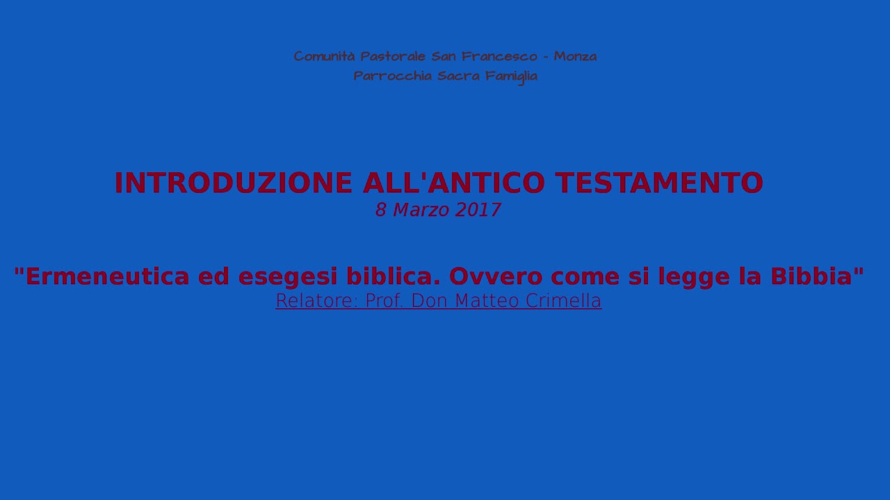 5° - Ermeneutica ed esegesi biblica. Ovvero come si legge la Bibbia