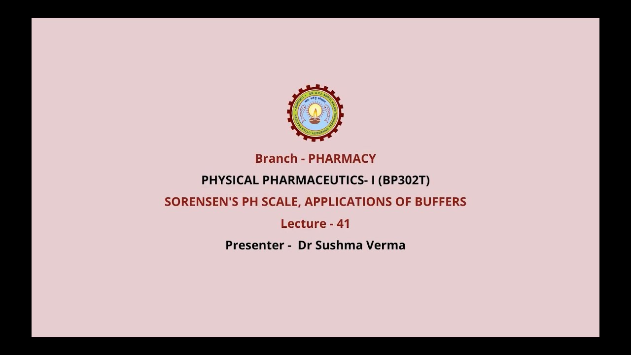 Physical Pharmaceutics –I | Sorensen's pH Scale, Applications of Buffers | AKTU Digital Education