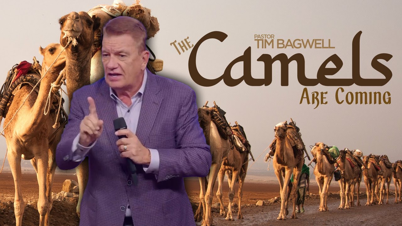The Camels Are Coming (Part 3) | Pastor Tim Bagwell | October 13, 2022